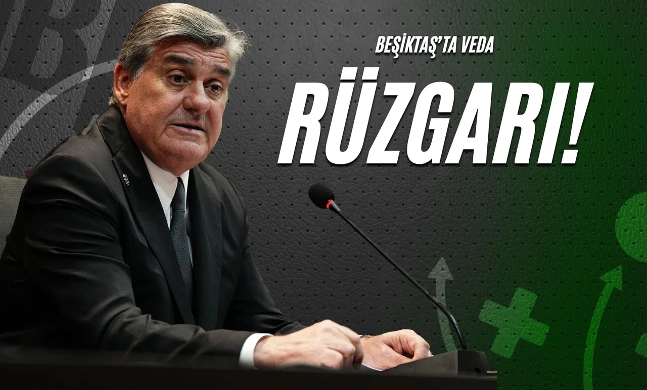 Beşiktaş’ta Veda Rüzgarı!