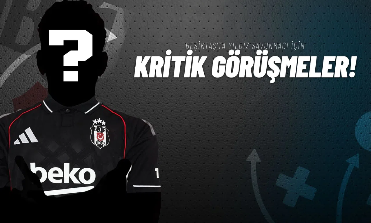Beşiktaş'ta Yıldız Savunmacı İçin Kritik Görüşmeler!