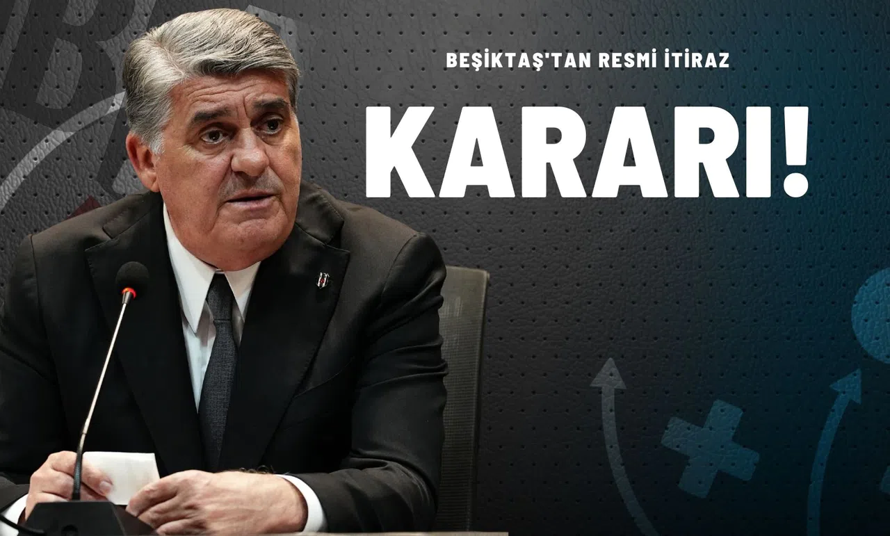 Beşiktaş'tan Resmi İtiraz Kararı!