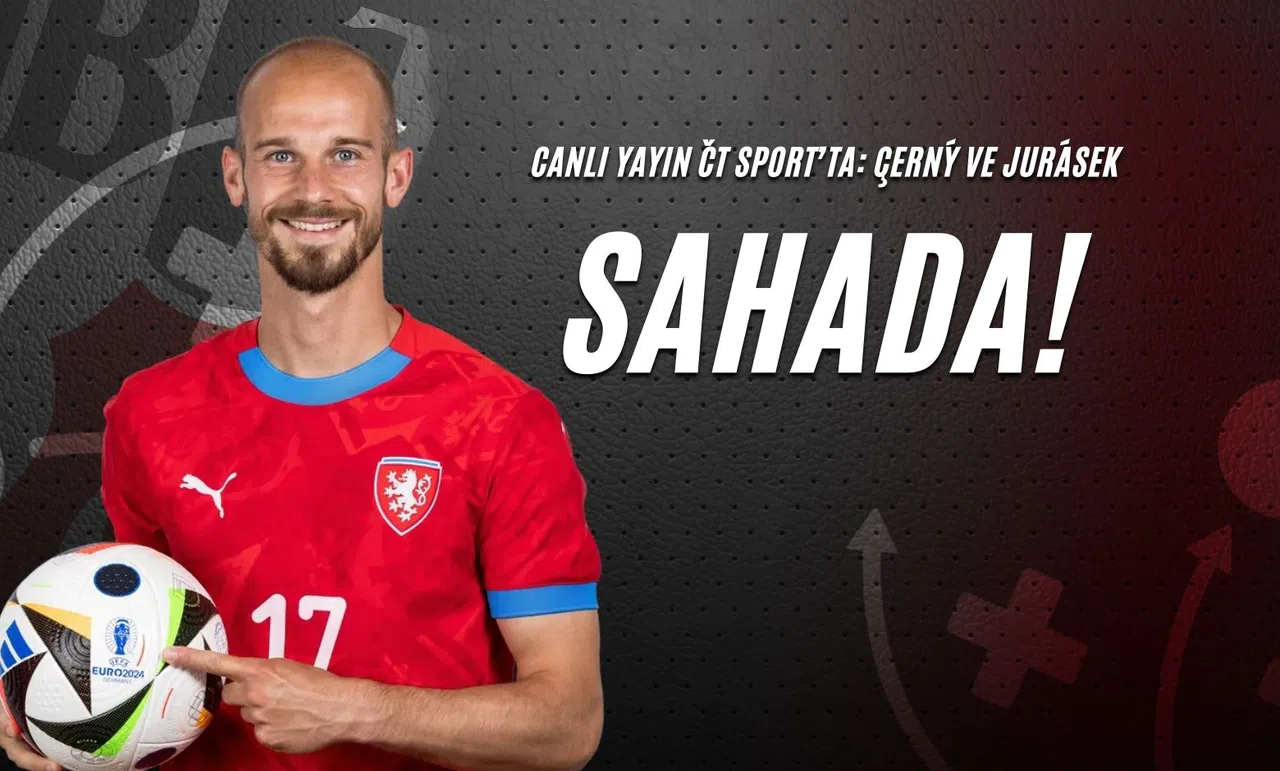 Canlı Yayın ČT Sport’ta: Çerný ve Jurásek Sahada!
