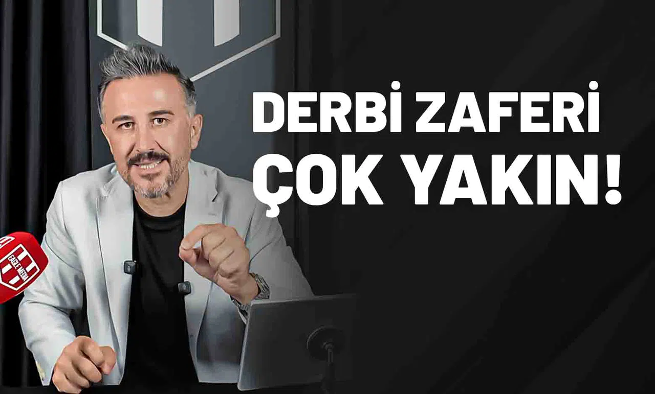 Derbi Zaferi Çok Yakın!