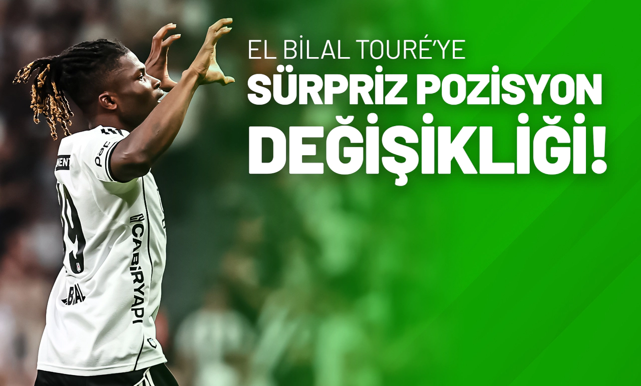 El Bilal Touré’ye Sürpriz Pozisyon Değişikliği!