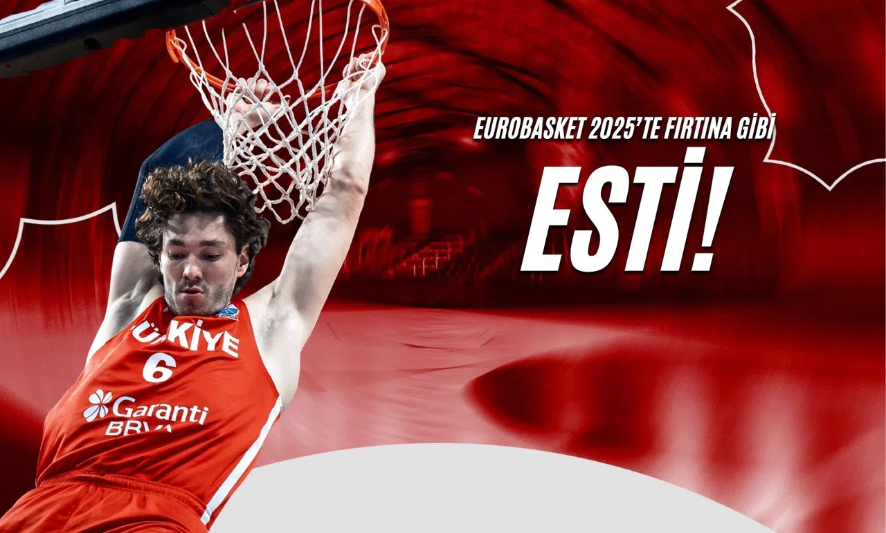 EuroBasket 2025’te Fırtına Gibi Esti!
