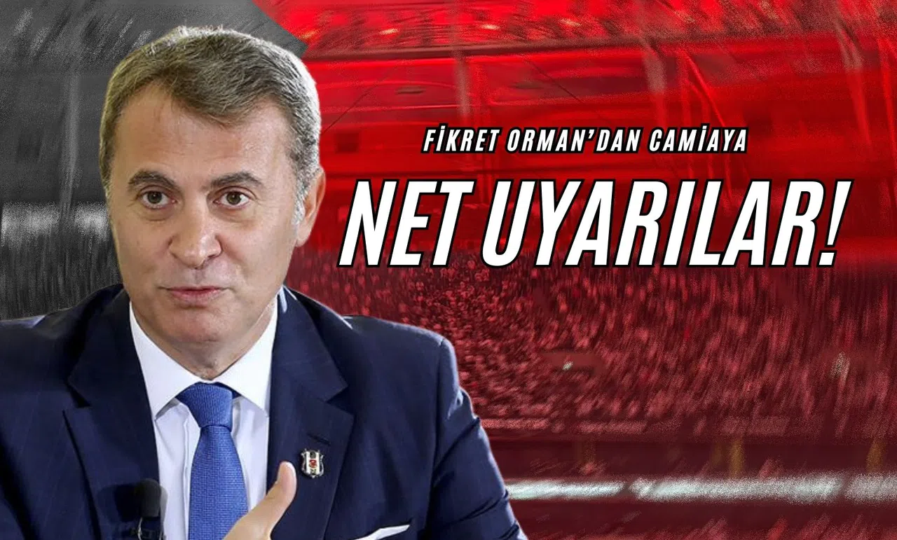 Fikret Orman’dan Camiaya Net Uyarılar!
