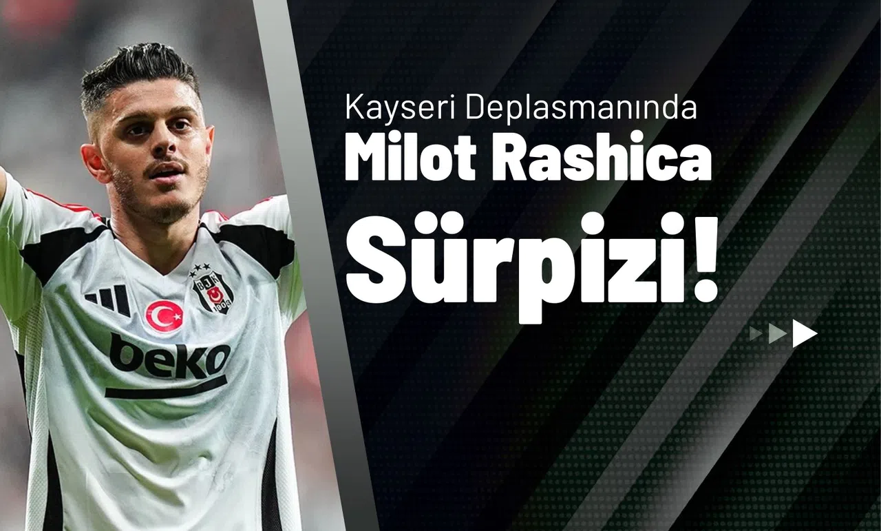 Kayseri Deplasmanında Rashica Sürprizi!