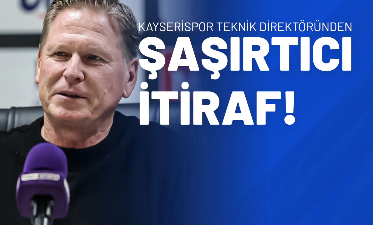 Kayserispor Teknik Direktöründen Şaşırtıcı İtiraf!