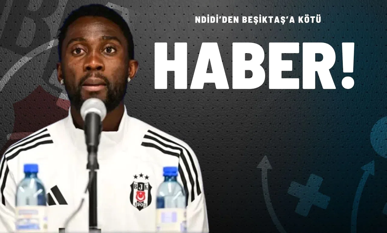 Ndidi’den Beşiktaş’a Kötü Haber!