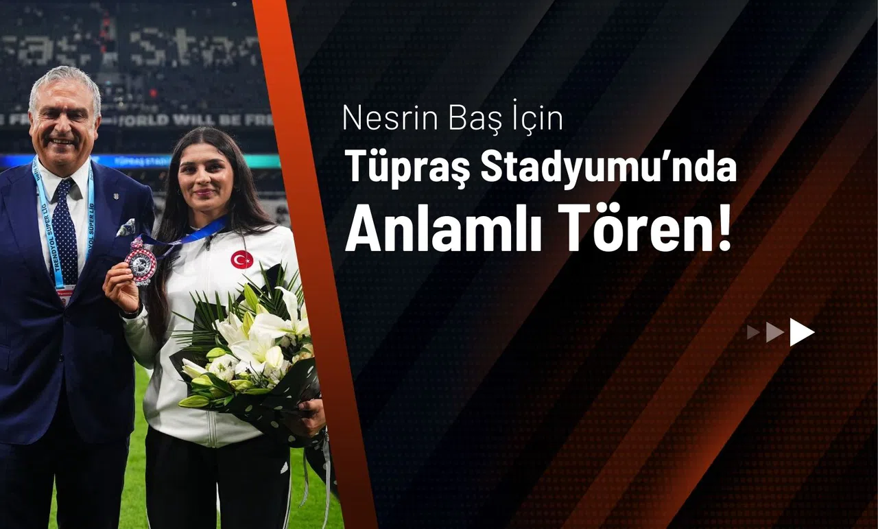 Nesrin Baş İçin Tüpraş Stadyumu’nda Anlamlı Tören!