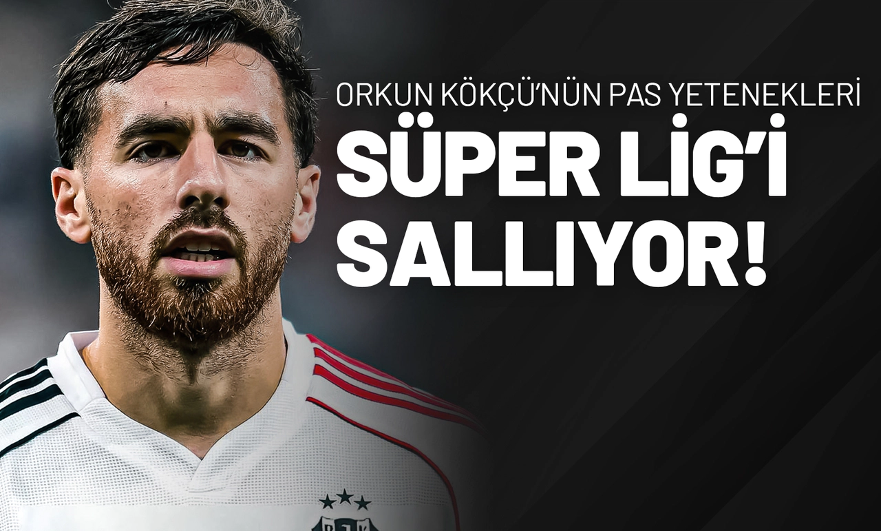 Orkun Kökçü’nün Pas Yetenekleri Süper Lig’i Sallıyor!