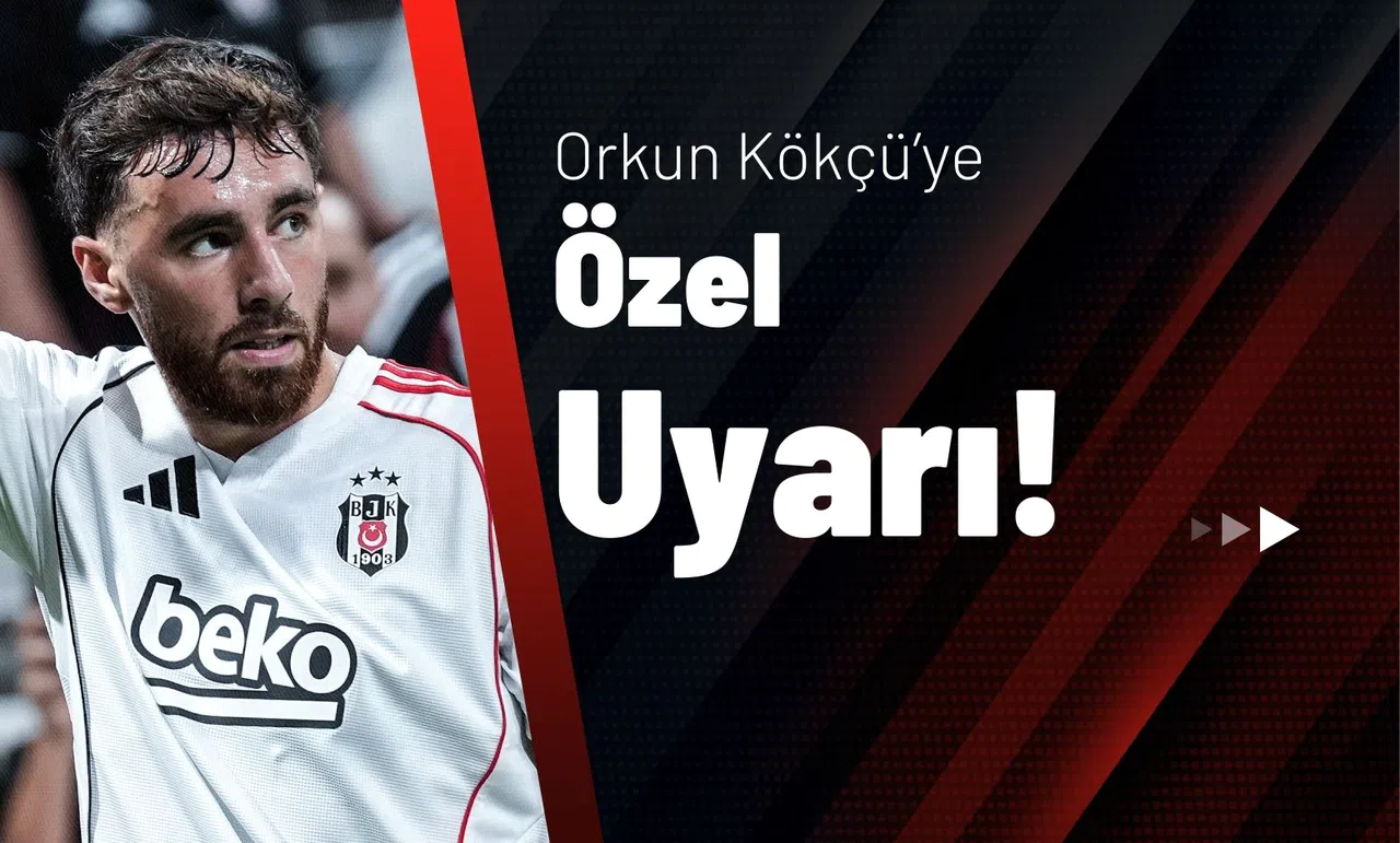 Orkun Kökçü’ye Özel Uyarı!