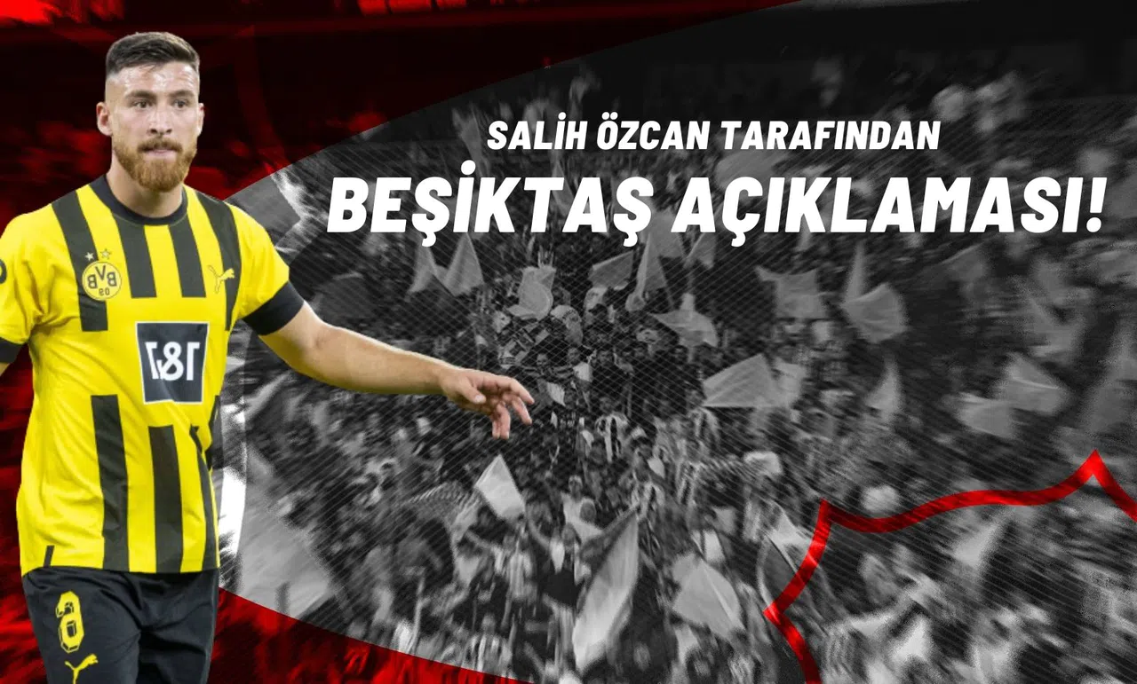 Salih Özcan Tarafından Beşiktaş Açıklaması!