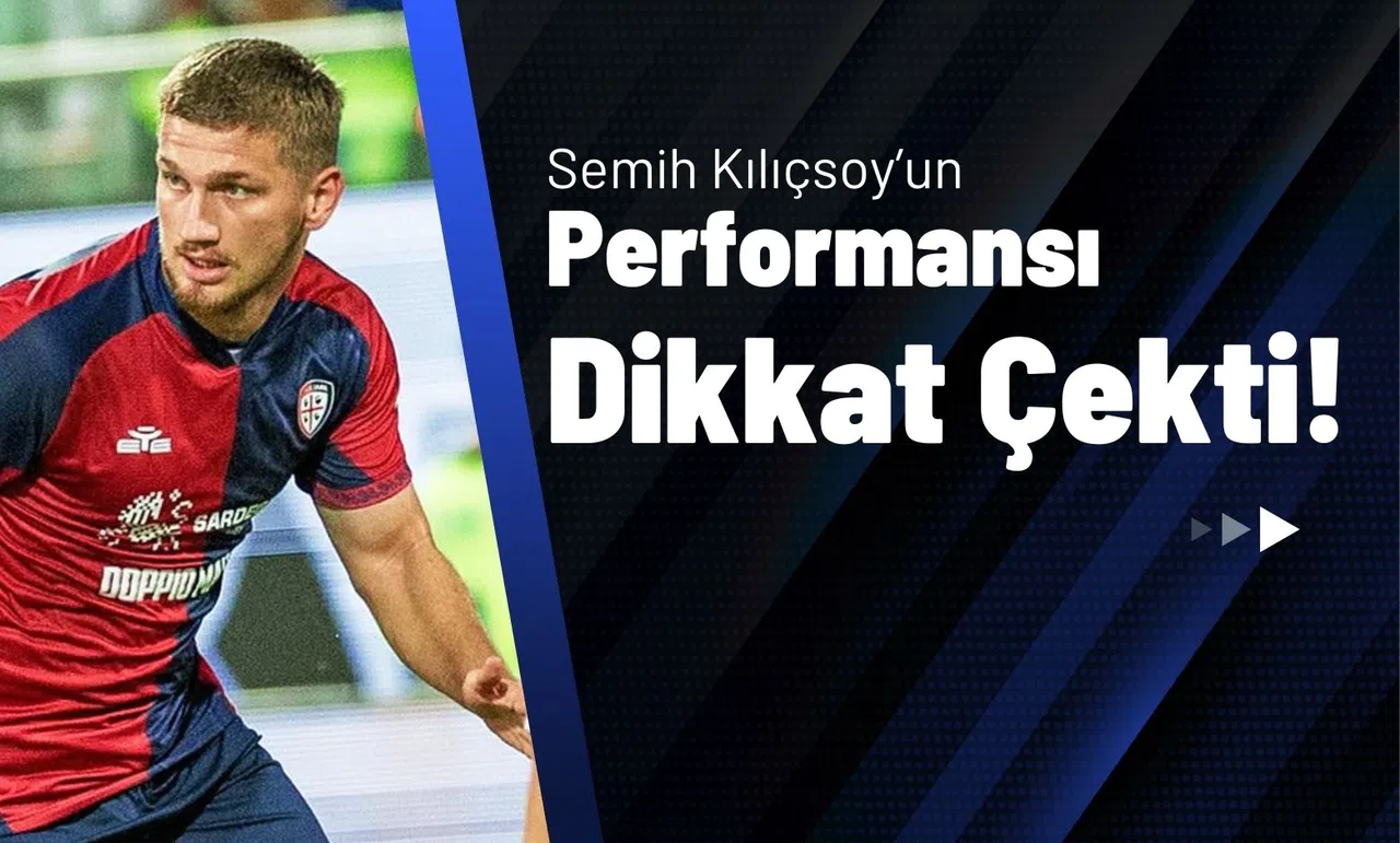 Semih Kılıçsoy’un Performansı Dikkat Çekti!