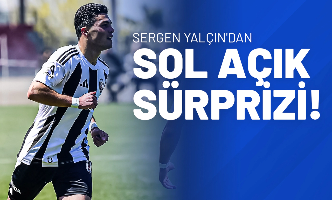 Sergen Yalçın'dan Sol Açık Sürprizi!