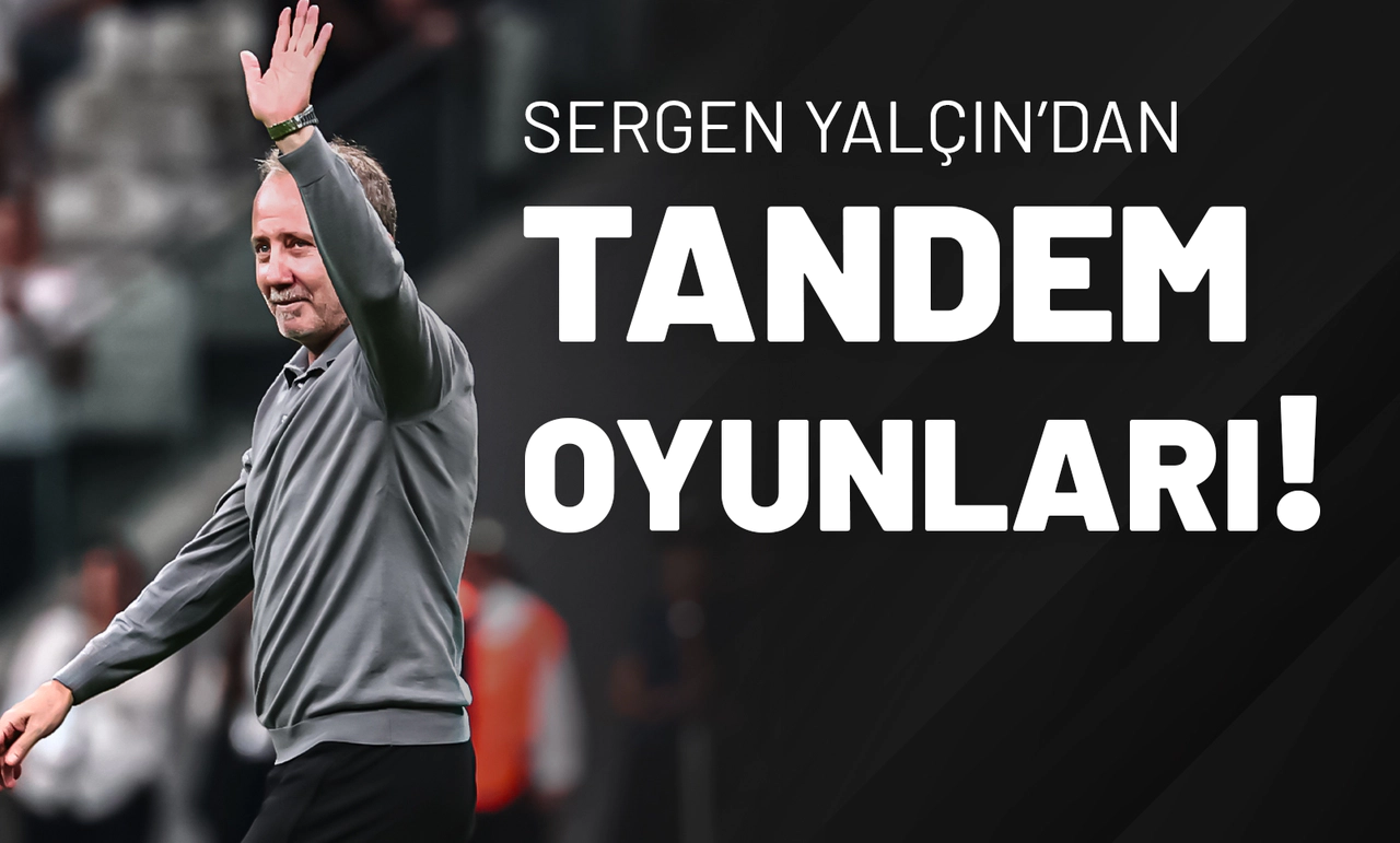 Sergen Yalçın’dan Tandem Oyunları!