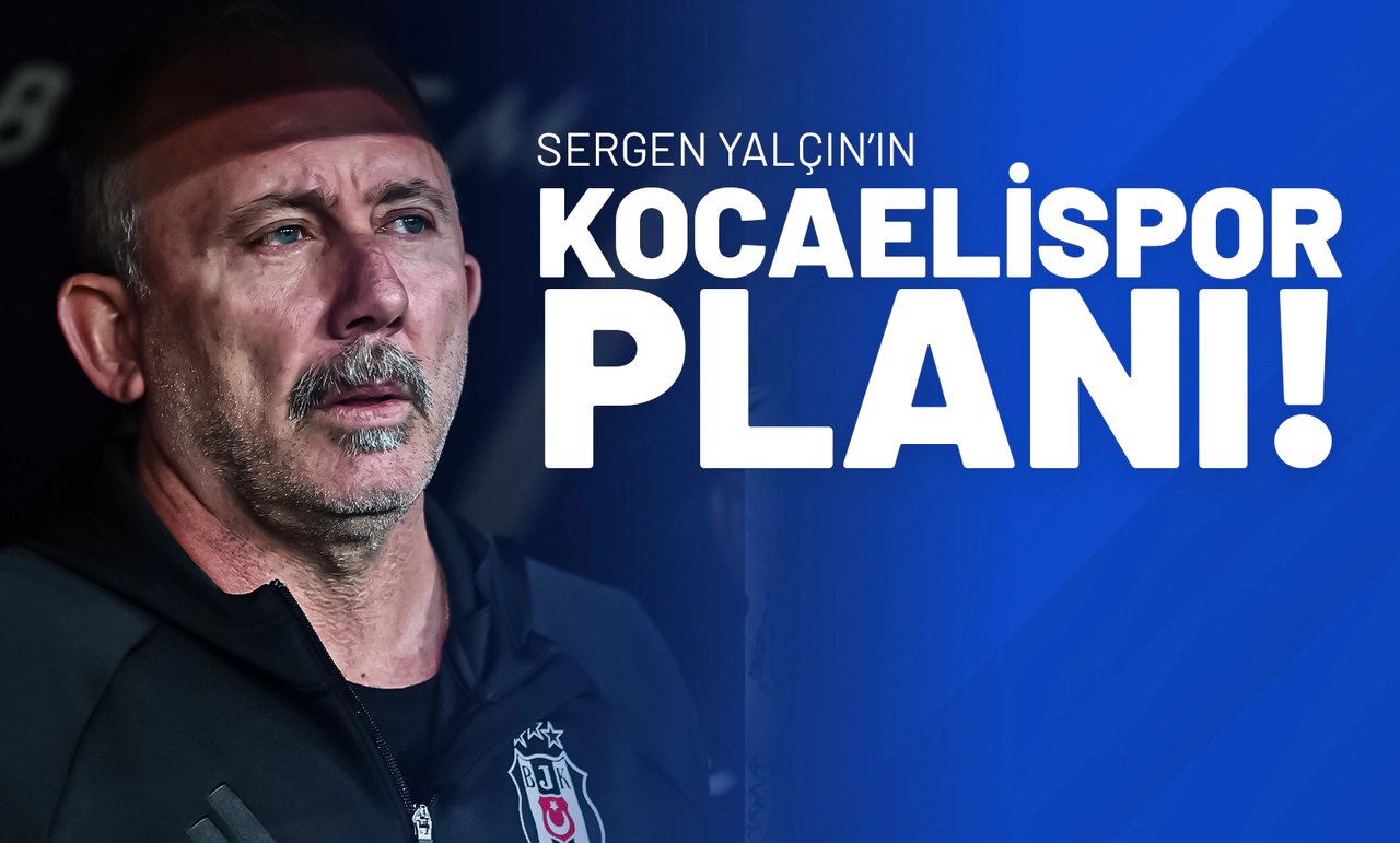Sergen Yalçın’ın Kocaelispor Planı!