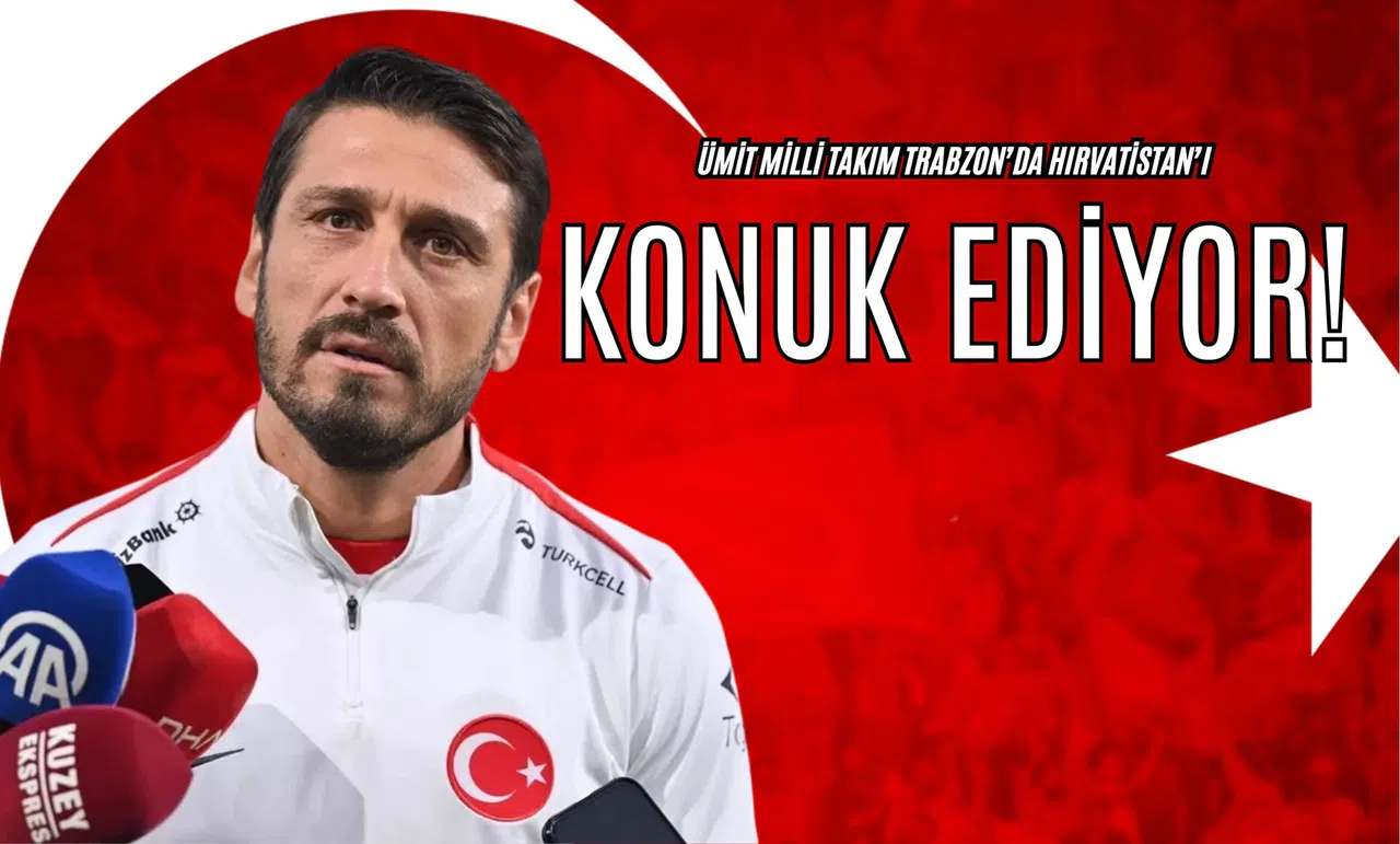 Ümit Milli Takım Trabzon’da Hırvatistan’ı Konuk Ediyor!
