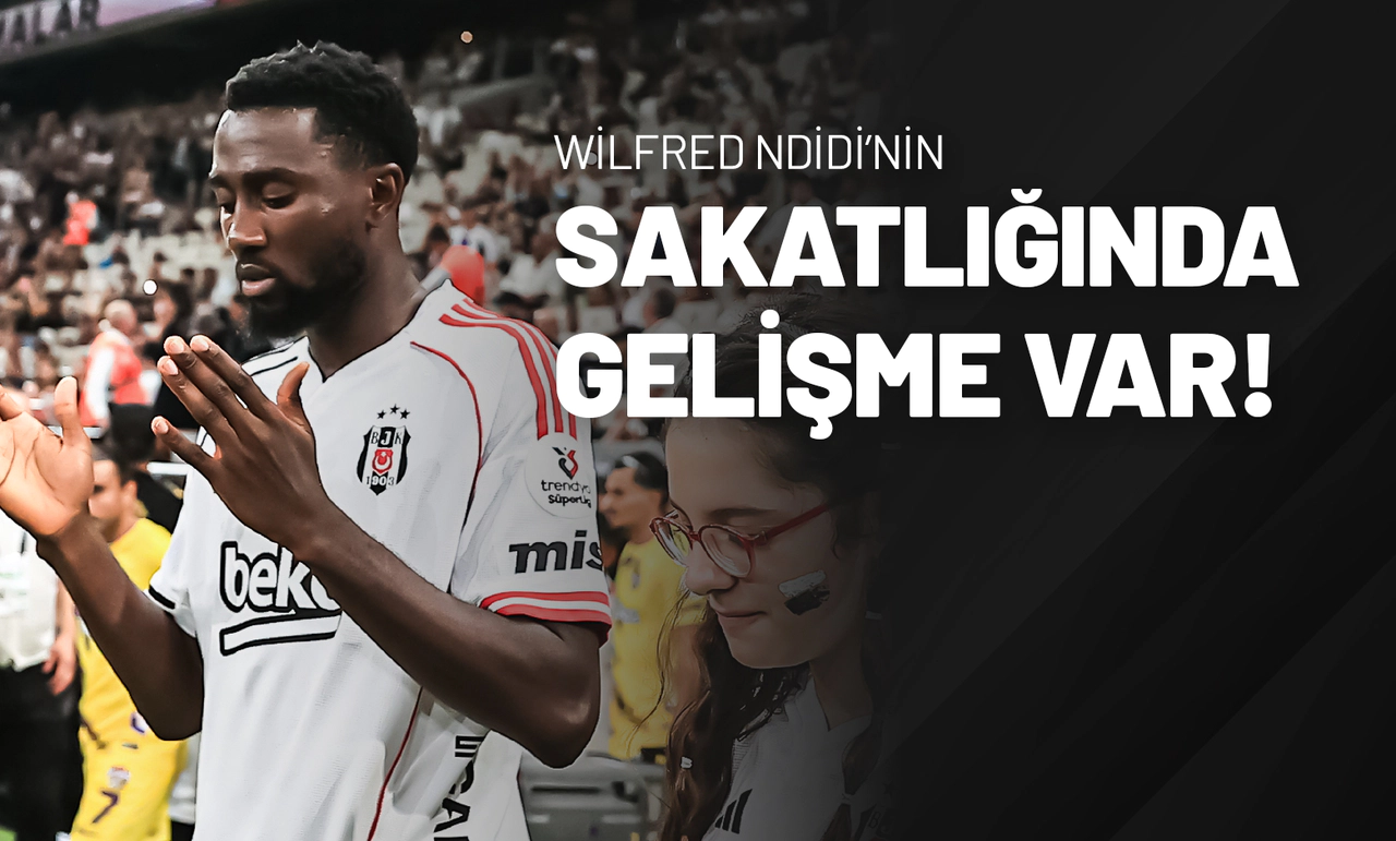 Wilfred Ndidi’nin Sakatlığında Gelişme Var!