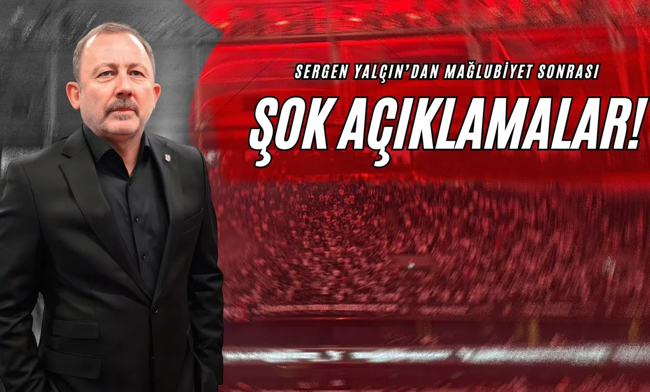 Sergen Yalçın’dan Mağlubiyet Sonrası Şok Açıklamalar!