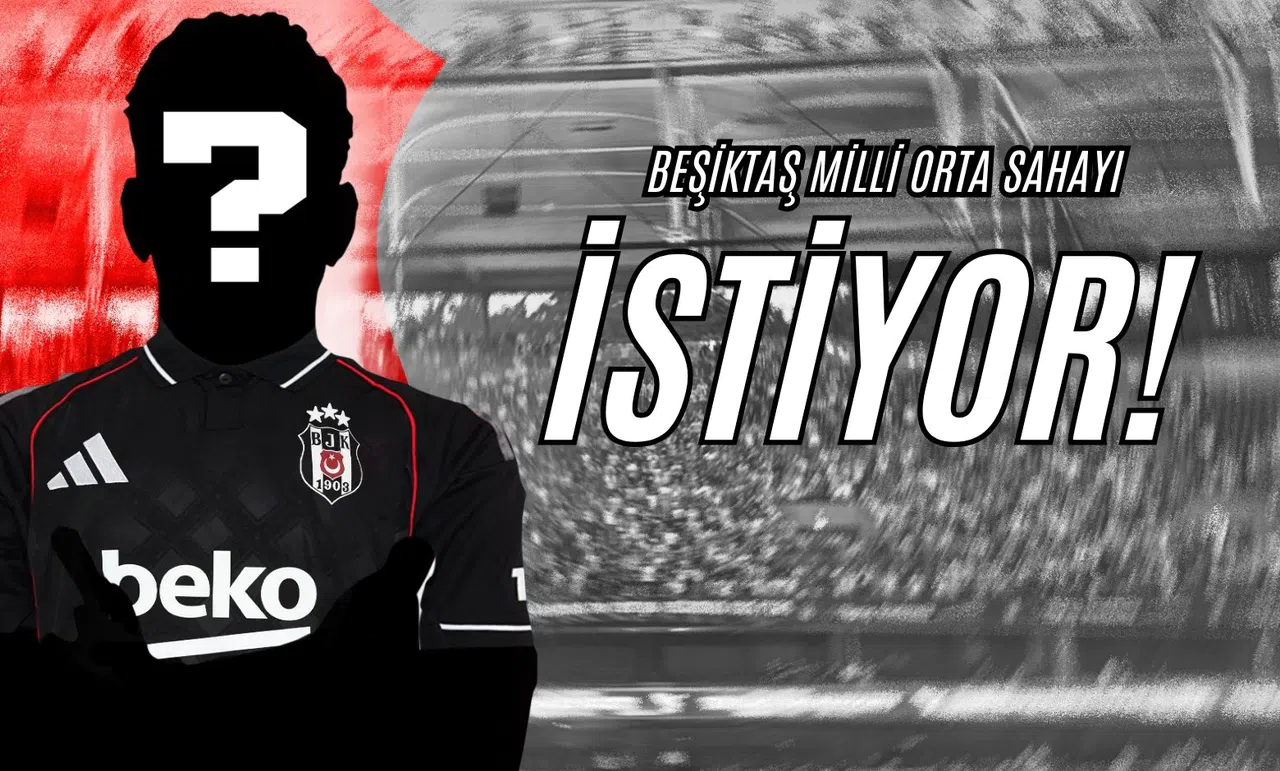 Beşiktaş Milli Orta Sahayı İstiyor!