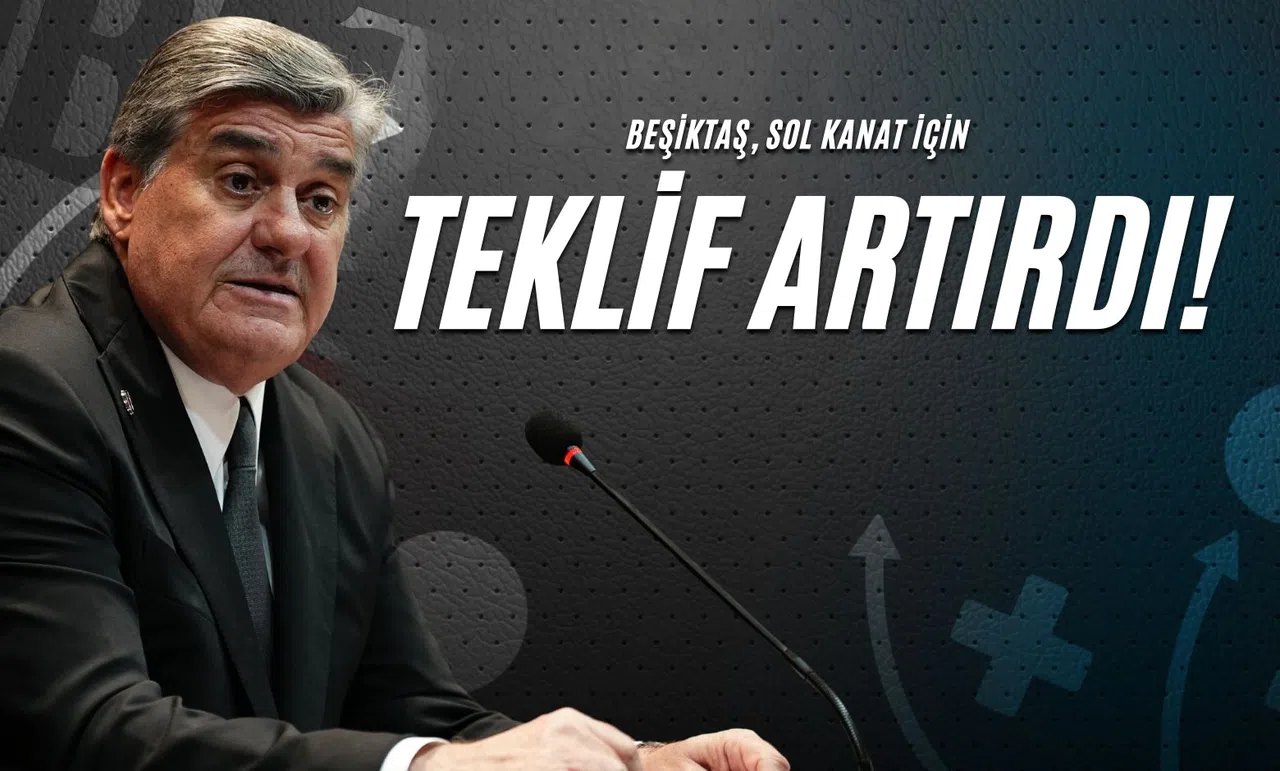 Beşiktaş, Sol Kanat İçin Teklif Artırdı!