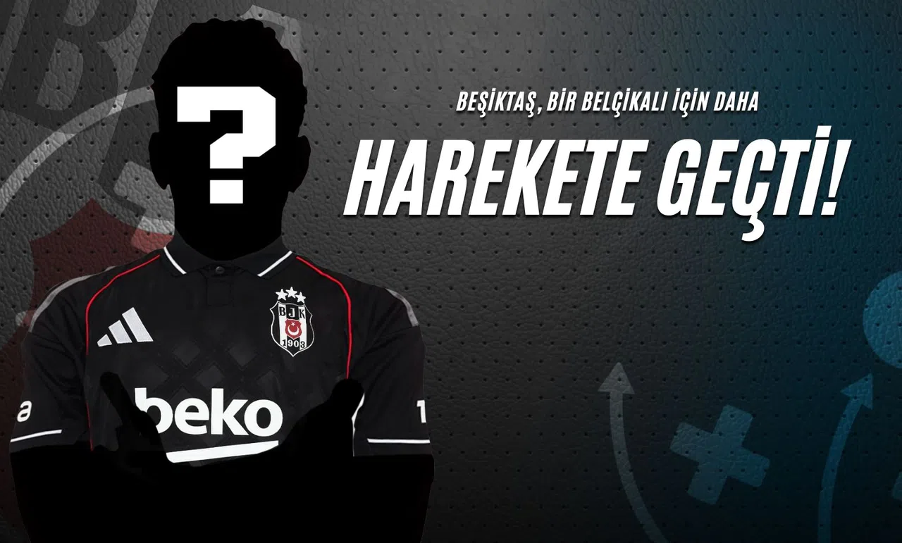 Beşiktaş, Bir Belçikalı İçin Daha Harekete Geçti!