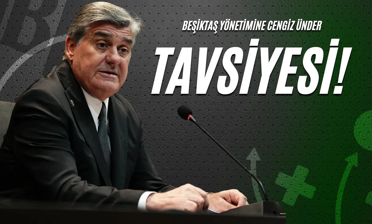 Beşiktaş Yönetimine Cengiz Ünder Tavsiyesi!