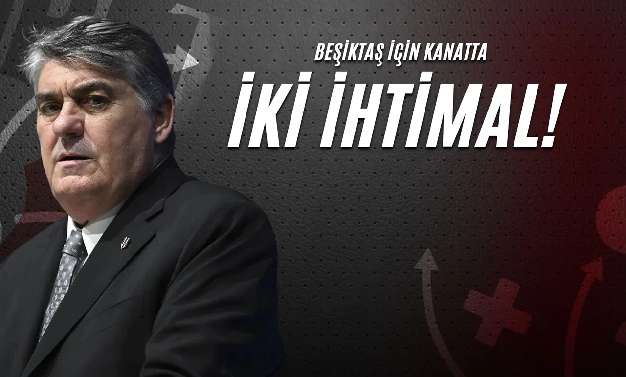 Beşiktaş İçin Kanatta İki İhtimal!