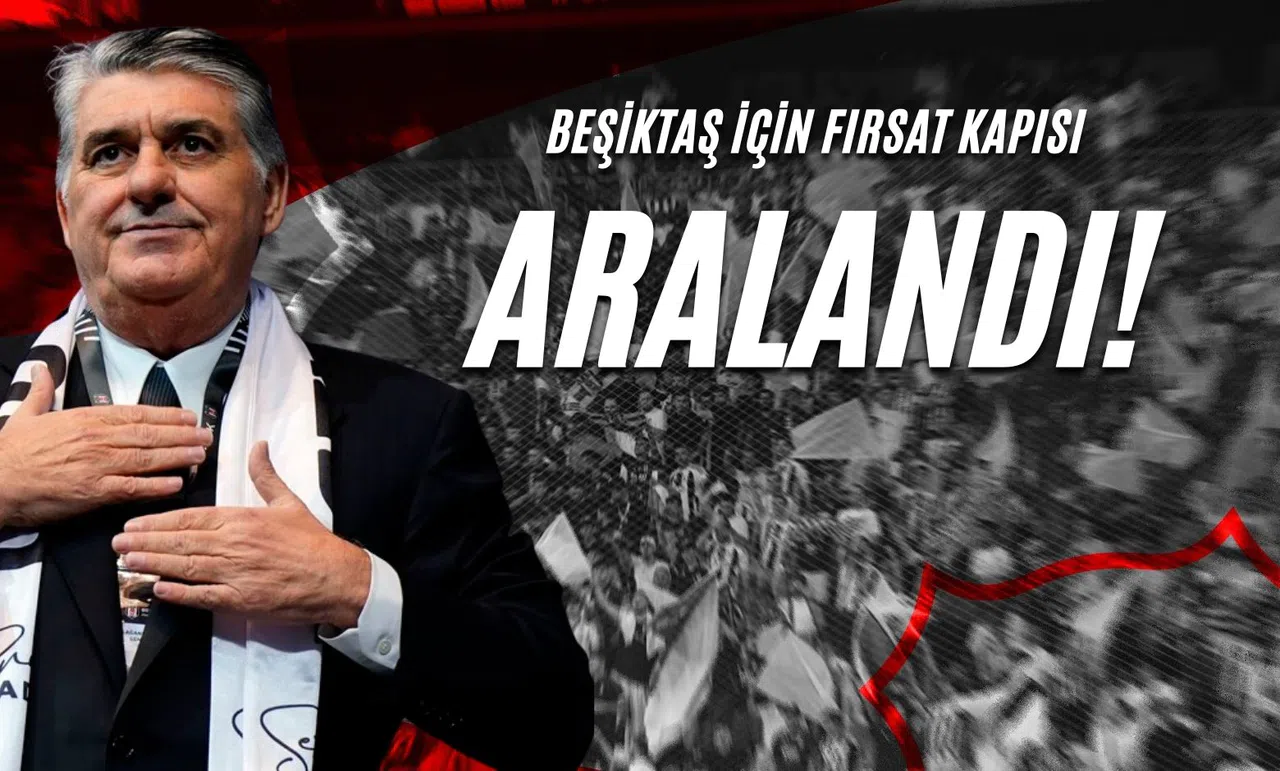 Beşiktaş İçin Fırsat Kapısı Aralandı!