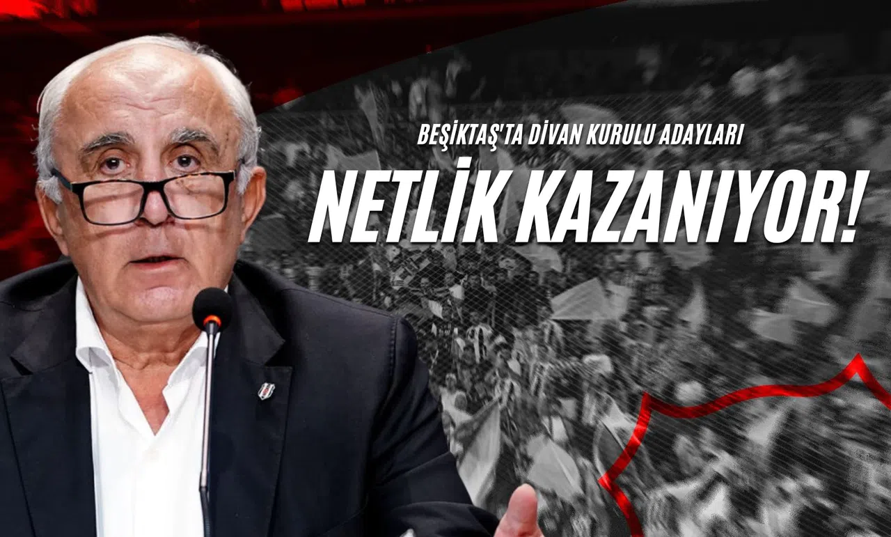 Beşiktaş'ta Divan Kurulu Adayları Netlik Kazanıyor!