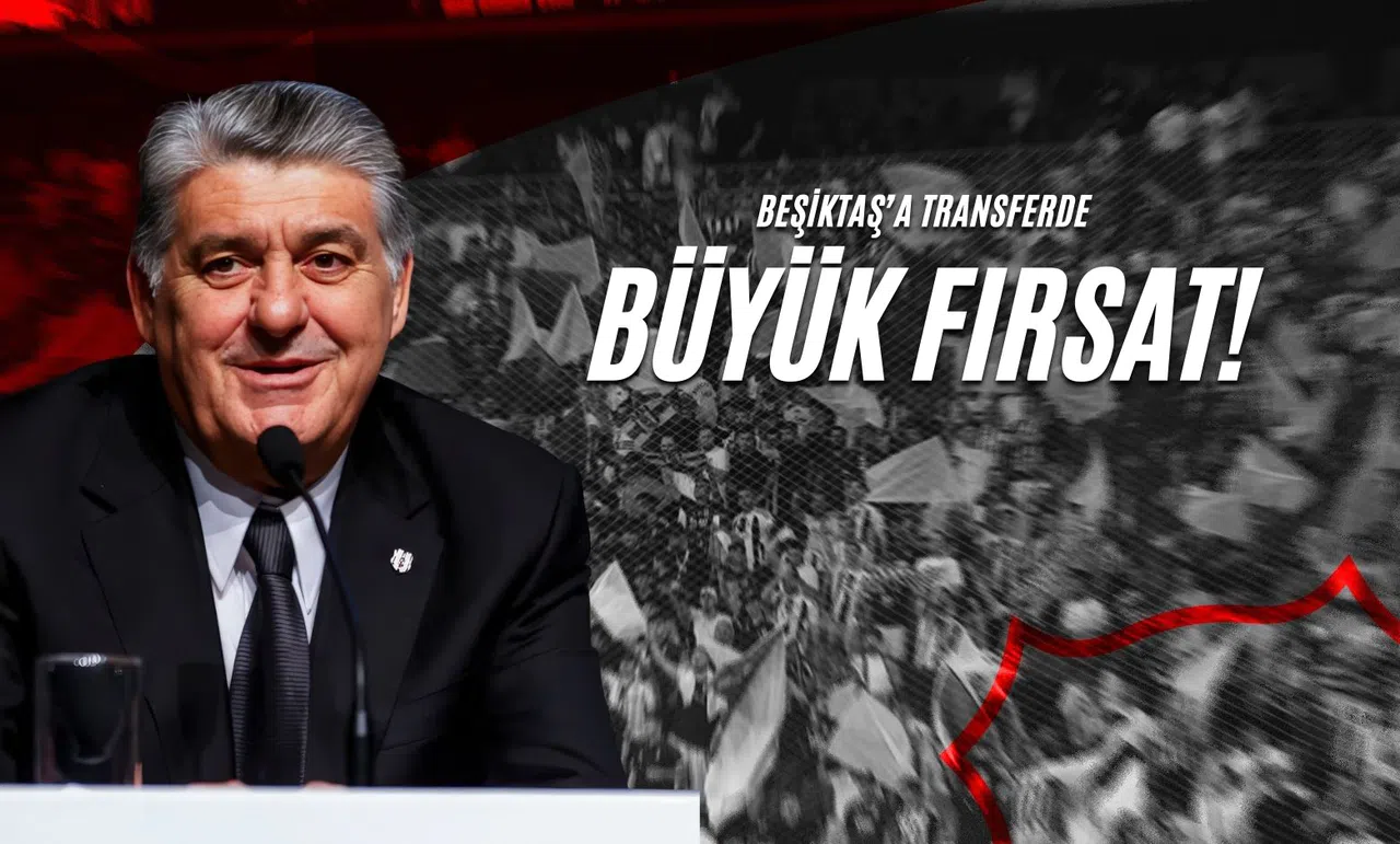 Beşiktaş’a Transferde Büyük Fırsat!