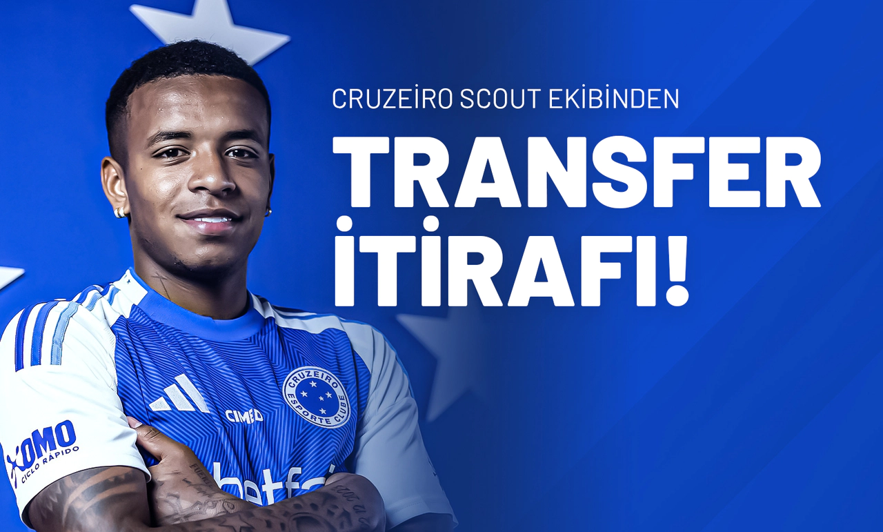 Cruzeiro Scout Ekibinden Transfer İtirafı!