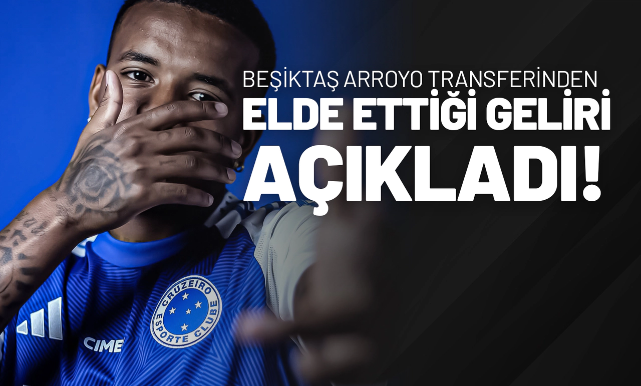 Beşiktaş, Arroyo Transferinden Elde Ettiği Geliri Açıkladı!