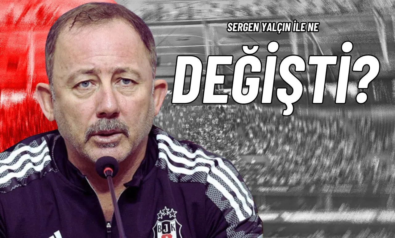 Sergen Yalçın İle Ne Değişti?