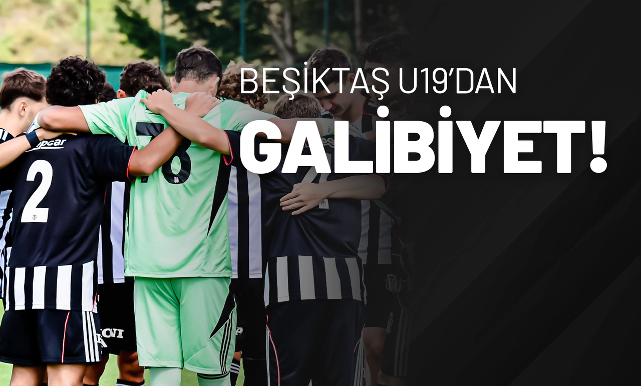 Beşiktaş U19’dan Galibiyet!