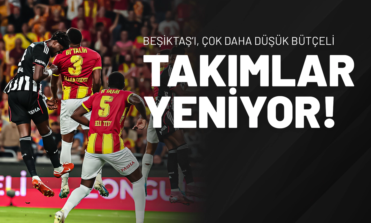 Beşiktaş’ı Çok Daha Düşük Bütçeli Takımlar Yeniyor!