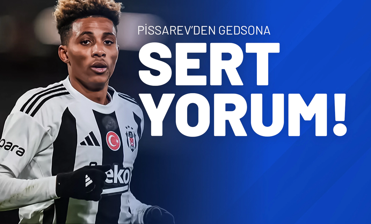 Pissarev’den Gedson’a Sert Yorum!
