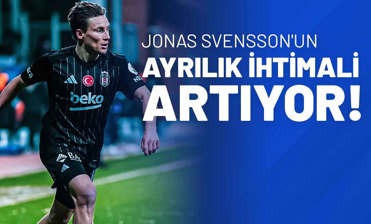 Jonas Svensson'un Ayrılık İhtimali Artıyor!
