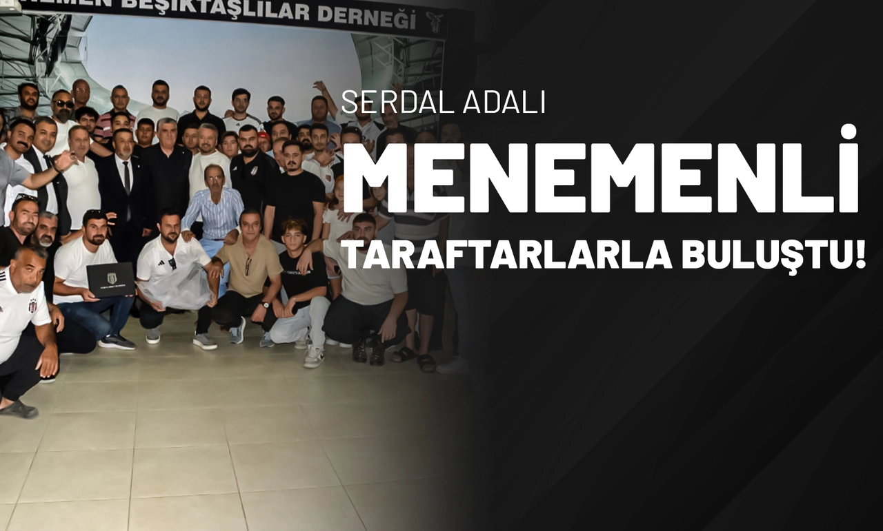 Serdal Adalı, Menemenli Taraftarlarla Buluştu