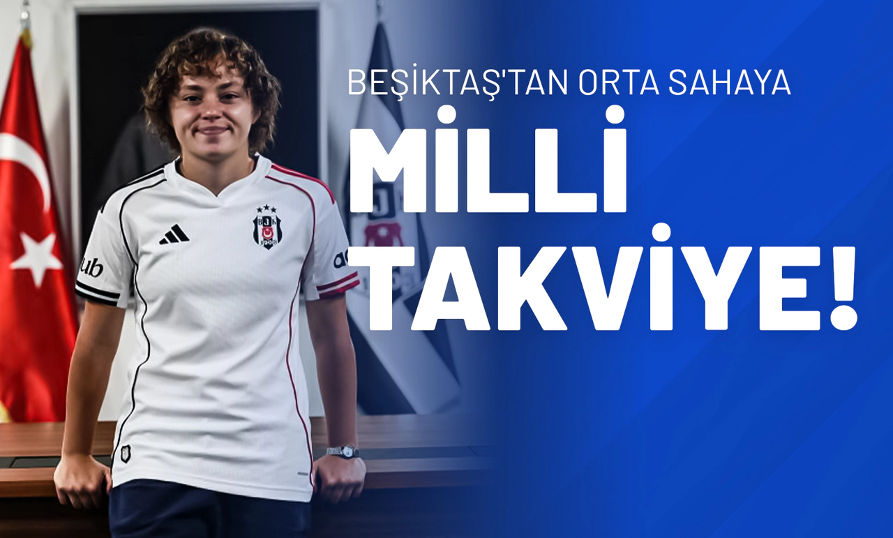 Beşiktaş'tan Orta Sahaya Milli Takviye
