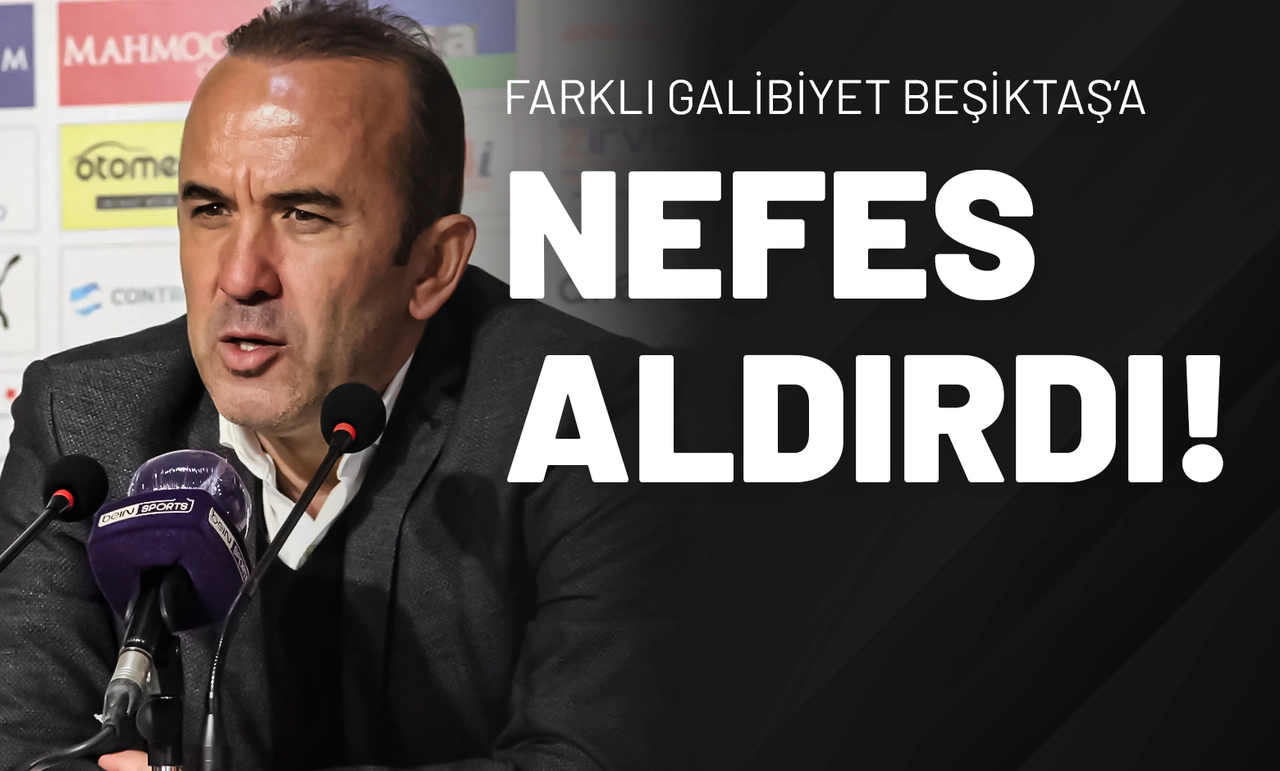 Farklı Galibiyet Beşiktaş’a Nefes Aldırdı!