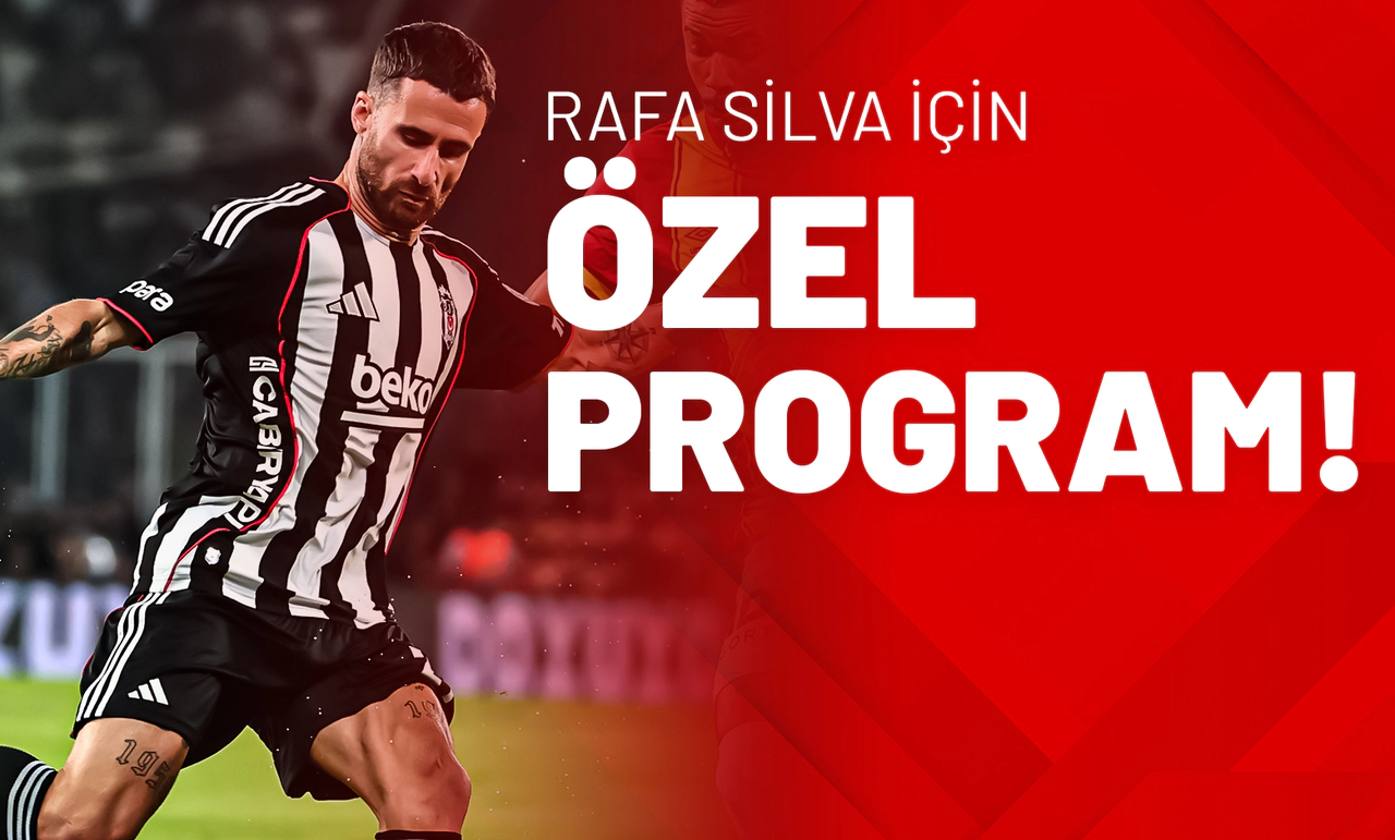 Rafa Silva İçin Özel Program!