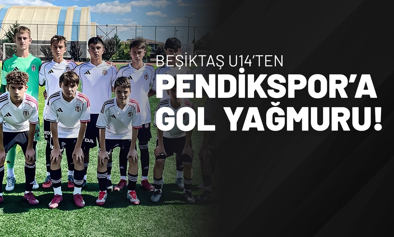 Beşiktaş U14’ten Pendikspor’a gol yağmuru