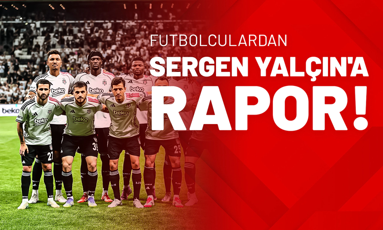 Futbolculardan Sergen Yalçın'a Rapor!