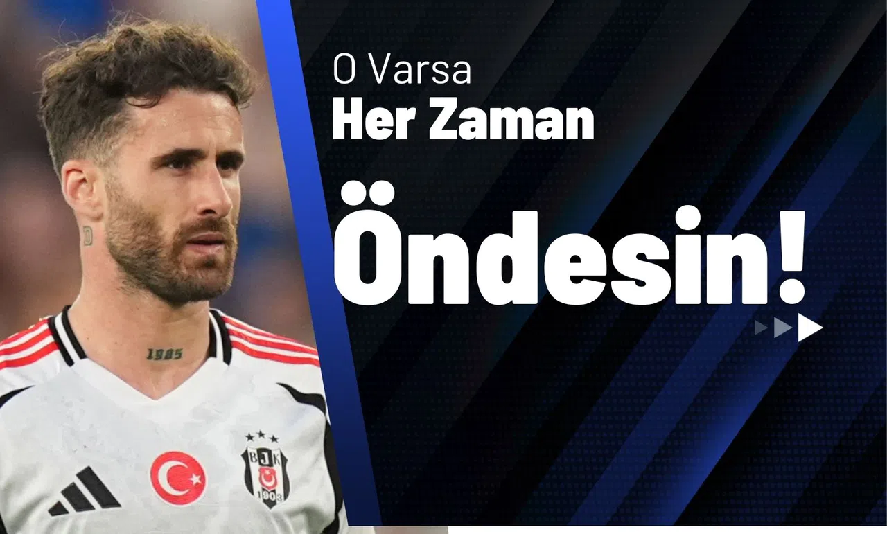 O Varsa Her Zaman Öndesin!