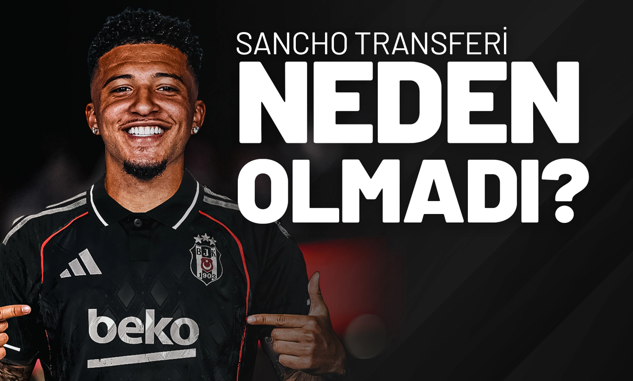 Sancho Transferi Neden Olmadı?