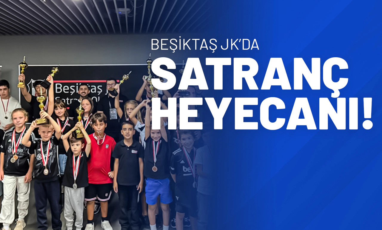 Beşiktaş JK’da satranç heyecanı