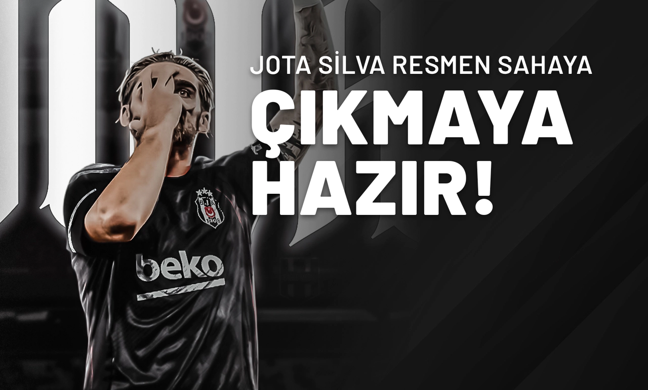 Jota Silva Resmen Sahaya Çıkmaya Hazır!