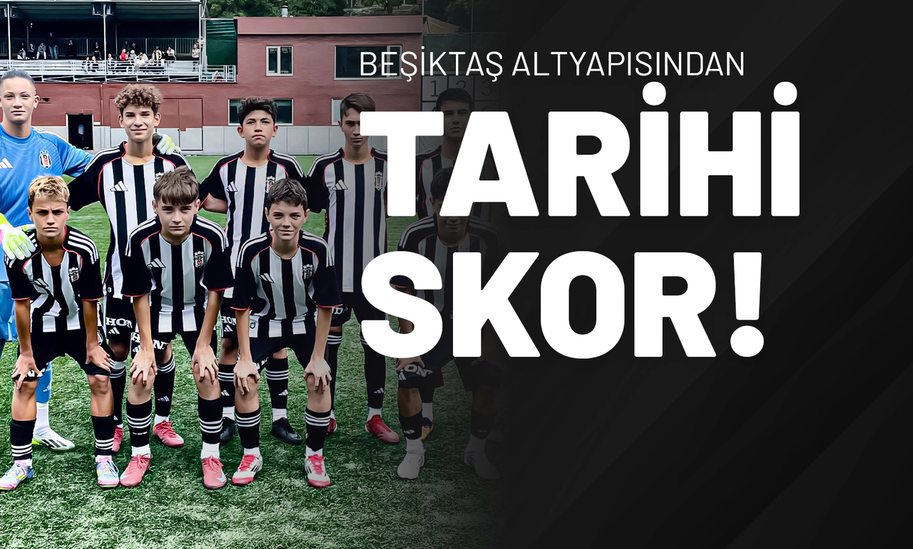 Beşiktaş Altyapısından Tarihi Skor!