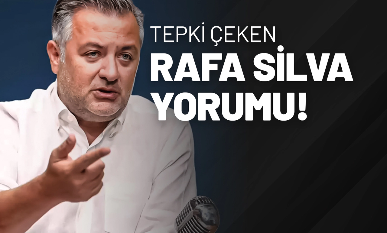 Tepki Çeken Rafa Silva Yorumu!