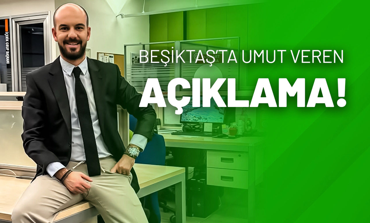 Beşiktaş’ta Umut Veren Açıklama